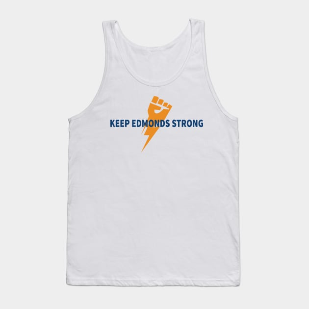 Keep Edmonds Strong Tank Top by Salahboulehoual